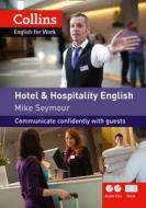 Collins Business English. Hotel and Hospitality English di Mike Seymour edito da Harper Collins Publ. UK