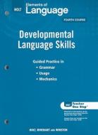 Holt Elements of Language, Fourth Course: Developmental Language Skills edito da Holt McDougal