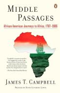 Middle Passages di James T Campbell edito da PENGUIN GROUP