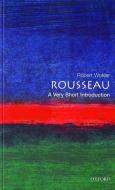 Rousseau: A Very Short Introduction di Robert Wokler edito da Oxford University Press