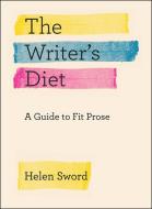 Writer's Diet di Helen Sword edito da The University of Chicago Press