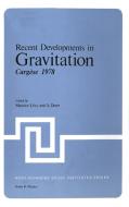 Recent Developments in Gravitation: Cargèse 1978 edito da SPRINGER NATURE