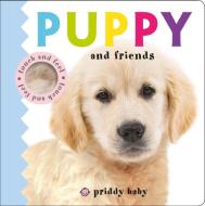 Puppy and Friends di Roger Priddy edito da Priddy Books