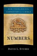 Scm Theological Commentary Numbers di David L. (David Leon) Stubbs edito da SCM Press