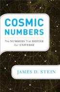 Cosmic Numbers di James Stein edito da Ingram Publisher Services Us