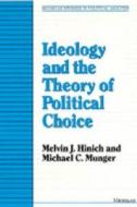 Hinich, M:  Ideology and the Theory of Political Choice di Melvin J. Hinich edito da University of Michigan Press