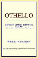 Othello (webster's Spanish Thesaurus Edition) di Icon Reference edito da Icon Health