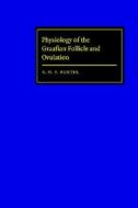 Physiology Of The Graafian Follicle And Ovulation di R. H. F. Hunter edito da Cambridge University Press