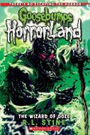 The Wizard of Ooze (Goosebumps Horrorland #17) di R. L. Stine edito da SCHOLASTIC