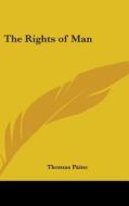 The Rights of Man di Thomas Paine edito da Kessinger Publishing