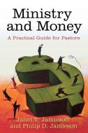 Ministry and Money di Philip D. Jamieson, Janet Jamieson edito da Westminster John Knox Press
