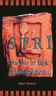 Stri - Women in Epic Mahabharata di Kevin Mcgrath edito da Harvard University Press