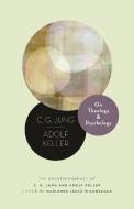 On Theology And Psychology di C. G. Jung, Adolf Keller edito da Princeton University Press