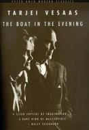 Boat in the Evening di Tarjei Vesaas edito da Peter Owen Publishers