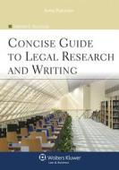 A Concise Guide to Legal Research and Writing di Deborah E. Bouchoux edito da Aspen Publishers
