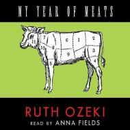 My Year of Meats di Ruth L. Ozeki edito da Blackstone Audiobooks