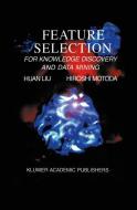 Feature Selection for Knowledge Discovery and Data Mining di Huan Liu, Hiroshi Motoda edito da Springer US