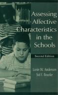 Assessing Affective Characteristics in the Schools di Lorin W. Anderson edito da Routledge