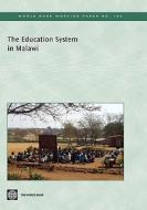 The Education System in Malawi di World Bank Group, Bank World Bank, Policy World Bank edito da World Bank Group Publications
