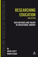 Researching Education: Data, Methods and Theory in Education Enquiry di David Scott, Robin Usher edito da CONTINNUUM 3PL