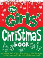 The Girls' Christmas Book di Ellen Bailey edito da Price Stern Sloan