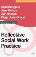 Reflective Social Work Practice di Jane Fenton, Ann Hodson, Richard Ingram edito da Macmillan Education UK