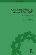 Communications in Africa, 1880-1939, Volume 3 di David Sunderland edito da Taylor & Francis Ltd