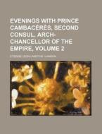 Evenings With Prince Cambac R S, Secon di Ti Lamothe-langon edito da Rarebooksclub.com