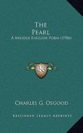 The Pearl: A Middle English Poem (1906) edito da Kessinger Publishing