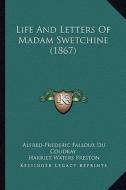 Life and Letters of Madam Swetchine (1867) di Alfred-Frederic Falloux Du Coudray edito da Kessinger Publishing
