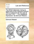 The British Telescope di Edmund Weaver edito da Gale Ecco, Print Editions