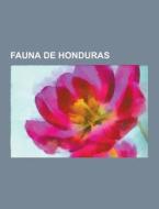 Fauna De Honduras di Fuente Wikipedia edito da University-press.org