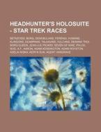 Headhunter's Holosuite - Star Trek Races di Source Wikia edito da Books LLC, Wiki Series