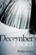 December's Thorn di Phillip DePoy edito da ST MARTINS PR
