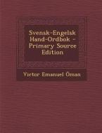 Svensk-Engelsk Hand-Ordbok di Victor Emanuel Oman edito da Nabu Press