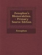 Xenophon's Memorabilien. - Primary Source Edition edito da Nabu Press