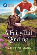 A Fairy-Tail Ending di Catherine Mann edito da HARLEQUIN SPECIAL EDITION