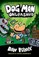 Dog Man Unleashed: From the Creator of Captain Underpants (Dog Man #2) di Dav Pilkey edito da SCHOLASTIC