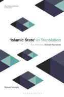 Islamic State In Translation di Dr Balsam Mustafa edito da Bloomsbury Publishing PLC