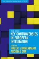 Key Controversies in European Integration di Hubert Zimmermann, Andreas Dür edito da RED GLOBE PR