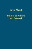 Studies on Alberti and Petrarch di David Marsh edito da Routledge
