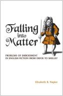 Falling into Matter di Elizabeth R. Napier edito da University of Toronto Press