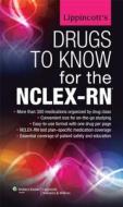 Lippincott's Drugs To Know For The Nclex-rn di Lippincott edito da Lippincott Williams And Wilkins