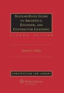State-By-State Guide to Architect, Engineer, and Contractor Licensing, Second Edition di Stephen G. Walker edito da ASPEN PUBL