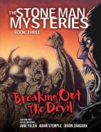 Breaking Out the Devil: Book 3 di Jane Yolen, Adam Stemple edito da GRAPHIC UNIVERSE