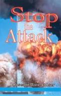 Stop the Attack: A Guide to True Spiritual Warfare and Burnout Recovery di Roseann Marie Lobser edito da Createspace