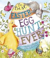 The Best Easter Egg Hunt Ever di Dawn Casey edito da PARRAGON