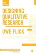 Designing Qualitative Research di Uwe Flick edito da SAGE Publications Ltd