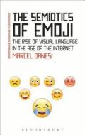The Semiotics of Emoji di Marcel Danesi edito da Bloomsbury Publishing PLC