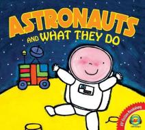 Astronauts and What They Do di Liesbet Slegers edito da AV2 FICTION READALONG